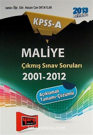 2013 KPSS-A Maliye Çıkmış Sınav Soruları 2001-2012 Açıklamalı Tamamı Çözümlü