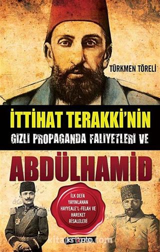 İttihat Terakki'nin Gizli Propaganda Faaliyetleri ve Abdülhamid