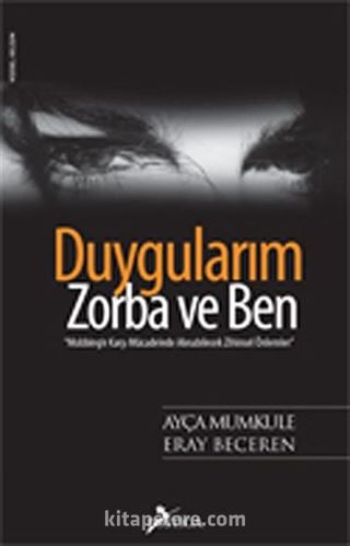 Duygularım Zorba ve Ben