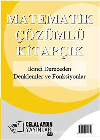 İkinci Dereceden Denklemler ve Fonksiyonlar / Matematik - Çözümlü Kitapçık