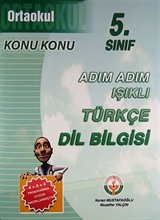 Ortaokul 5. Sınıf Konu Konu Adım Adım Işıklı Türkçe - Dil Bilgisi