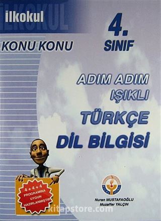 İlkokul 4. Sınıf Konu Konu Adım Adım Işıklı Türkçe - Dil Bilgisi