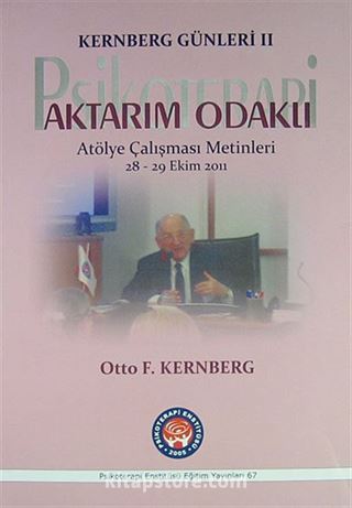 Kernberg Günleri II Aktarım Odaklı Psikoterapi