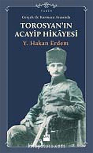 Gerçek ile Kurmaca Arasında Torosyan'ın Acayip Hikayesi