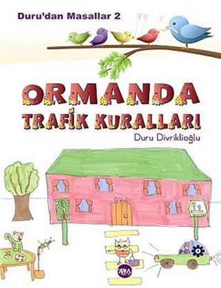 Ormanda Trafik Kuralları / Duru'dan Masallar 2