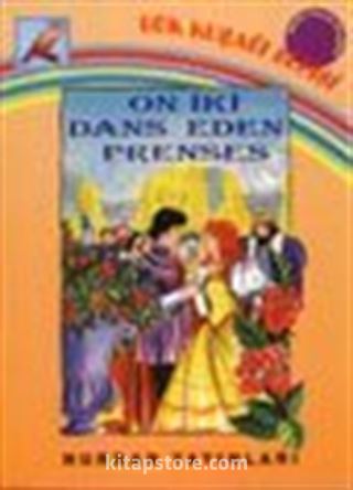 On İki Dans Eden Prenses (Gökkuşağı Serisi)