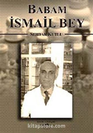 Babam İsmail Bey