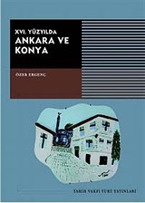 XVI. Yüzyılda Ankara ve Konya