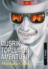 Müşrik Toplumun Amentüsü