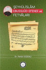 Şeyhülislam Ebussuud Efendi ve Fetvaları