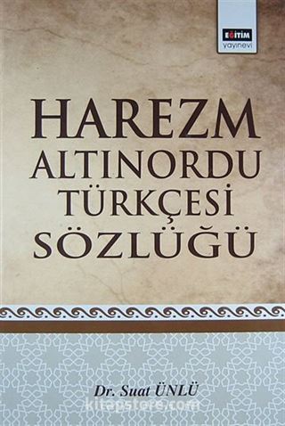 Harezm Altınordu Türkçesi Sözlüğü