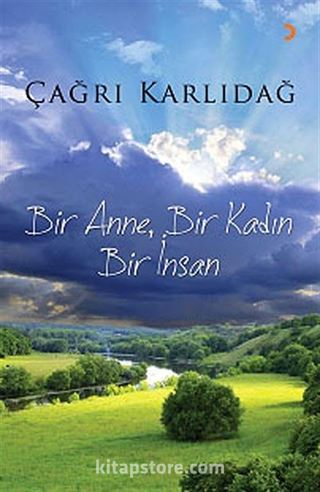 Bir Anne, Bir Kadın, Bir İnsan