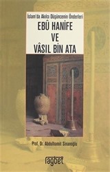 İslam Düşüncesinin İki Kurucu Önderi İmam Ebu Hanife ve Vasıl Bin Ata