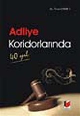 Adliye Koridorlarında 40 Yıl