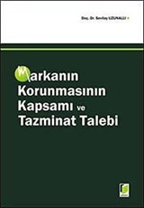 Markanın Korunmasının Kapsamı ve Tazminat Talebi