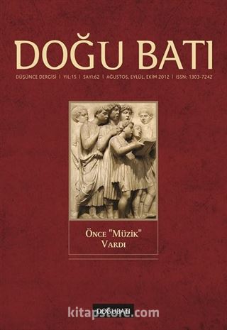 Doğu Batı Sayı:62 Ağustos-Eylül-Ekim 2012 (Üç Aylık Düşünce Dergisi)