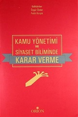 Kamu Yönetimi ve Siyaset Biliminde Karar Verme