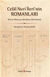 Celal Nuri İleri'nin Romanları (Perviz-Ölmeyen-Merhume-Ahir Zaman)