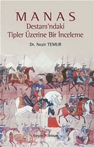 Manas Destanı'ndaki Tipler Üzerine Bir İnceleme