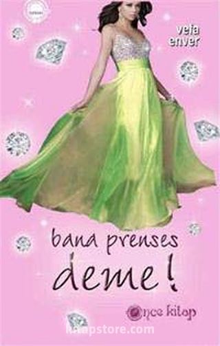 Bana Prenses Deme!