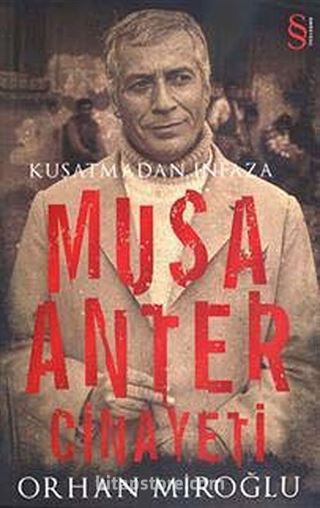 Musa Anter Cinayeti Kuşatmadan İnfaza