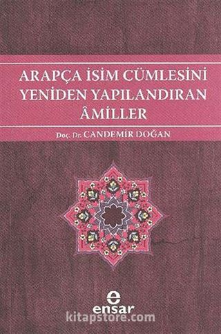 Arapça İsim Cümlesini Yeniden Yapılandıran Amiller