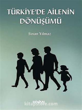 Türkiye'de Ailenin Dönüşümü