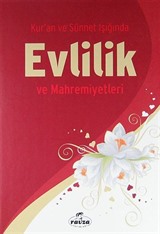 Kur'an ve Sünnet Işığında Evlilik ve Mahremiyetleri (Ciltli+Kitap Boy)