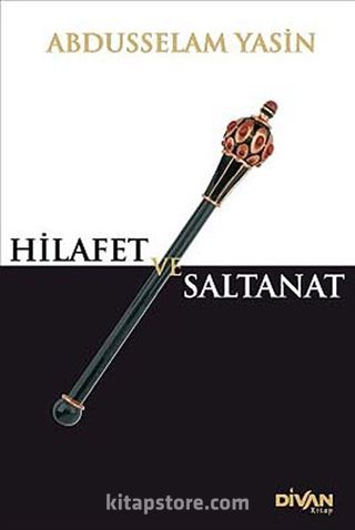 Hilafet ve Saltanat