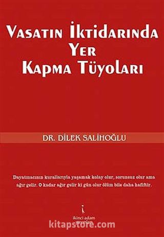 Vasatın İktidarında Yer Kapma Tüyoları