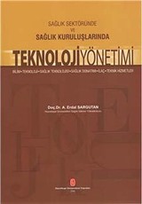 Sağlık Sektöründe ve Sağlık Kuruluşlarında Teknoloji Yönetimi