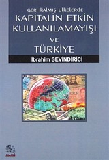 Geri Kalmış Ülkelerde Kapitalin Etkin Kullanılamayışı ve Türkiye