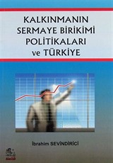 Kalkınmanın Sermaye Birikimi Politikaları ve Türkiye