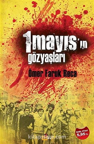 1 Mayıs'ın Gözyaşları