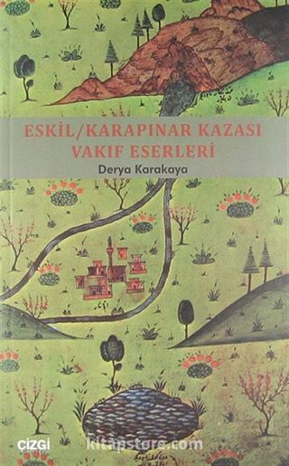 Eskil / Karapınar Kazası Vakıf Eserleri