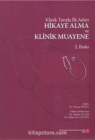 Klinik Tanıda İlk Adım Hikaye Alma ve Klinik Muayene