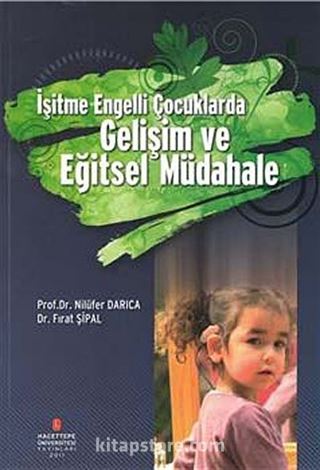 İşitme Engelli Çocuklarda Gelişim ve Eğitsel Müdahale