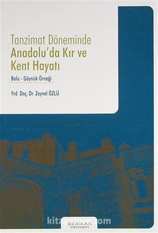 Tanzimat Döneminde Anadolu'da Kır ve Kent Hayatı