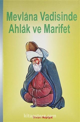 Mevlana Vadisinde Ahlak ve Marifet