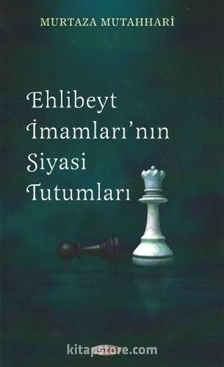 Ehl-i Beyt İmamları'nın Siyasi Tutumları (Kitap Kağıdı)