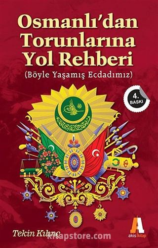 Osmanlı'dan Torunlarına Yol Rehberi