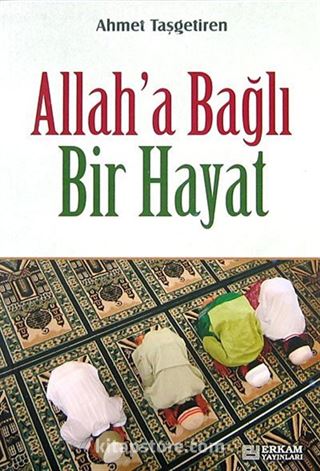 Allah'a Bağlı Bir Hayat