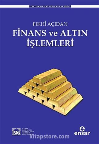 Fıkhi Açıdan Finans ve Altın İşlemleri