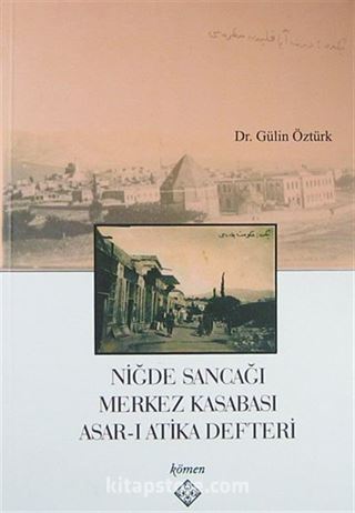 Niğde Sancağı Merkez Kasabası Asar-ı Atika Defteri