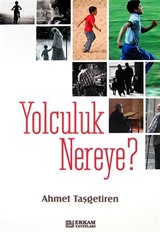 Yolculuk Nereye?