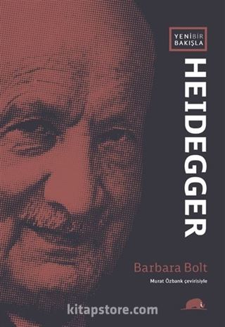 Yeni Bir Bakışla Heidegger