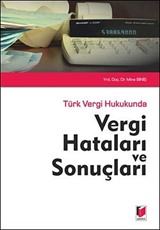 Türk Vergi Hukukunda Vergi Hataları ve Sonuçları