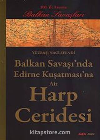 Balkan Savaşı'nda Edirne Kuşatması'na Ait Harp Ceridesi