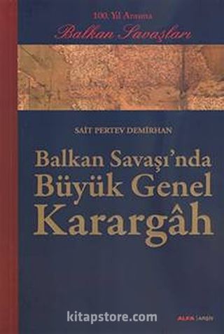 Balkan Savaşı'nda Büyük Genel Karargah