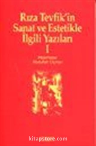 Rıza Tevfik'in Sanat ve Estetikle İlgili Yazıları 1